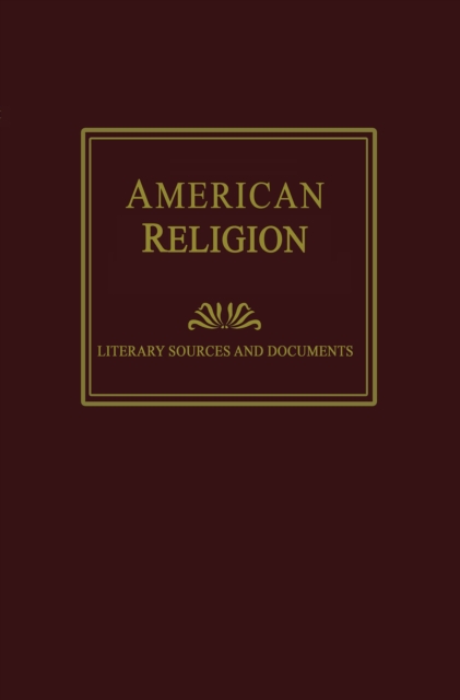American Religion: Literary Sources and Documents, PDF eBook