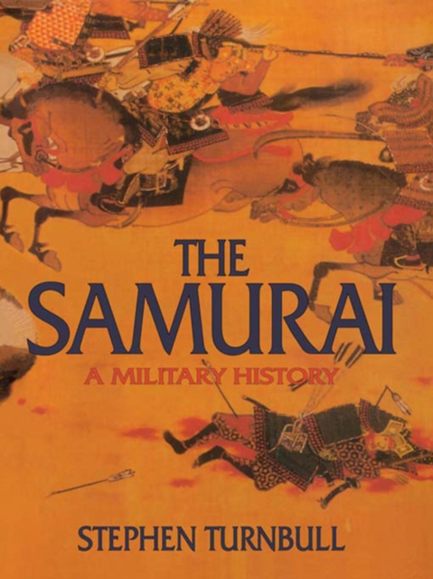 The Samurai : A Military History, PDF eBook