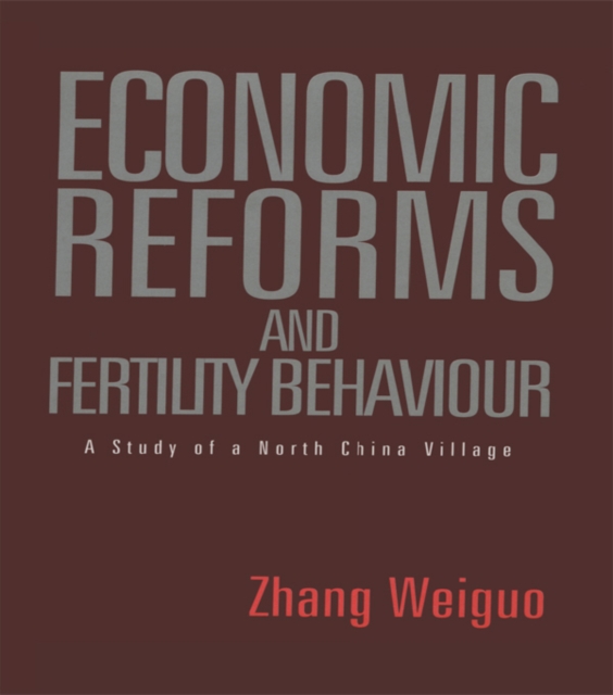 Economic Reforms and Fertility Behaviour : A Study of a Northern Chinese Village, PDF eBook