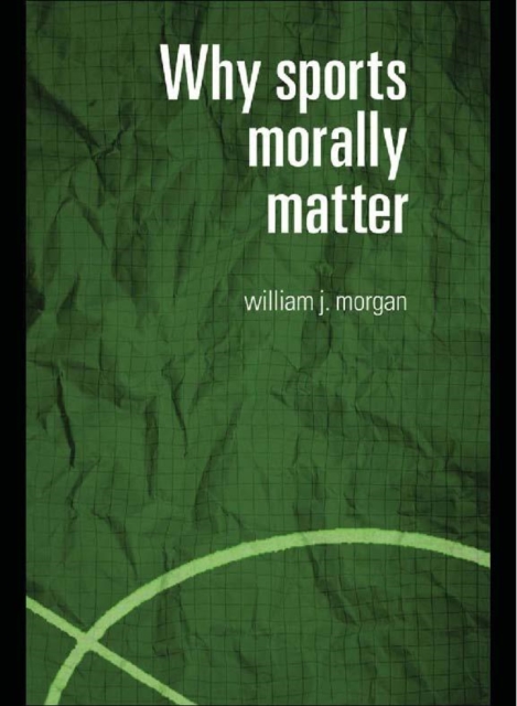 Why Sports Morally Matter, EPUB eBook