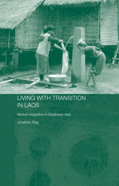 Living with Transition in Laos : Market Intergration in Southeast Asia, EPUB eBook