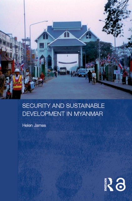 Security and Sustainable Development in Myanmar, PDF eBook