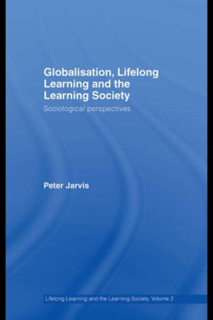 Globalization, Lifelong Learning and the Learning Society : Sociological Perspectives, PDF eBook