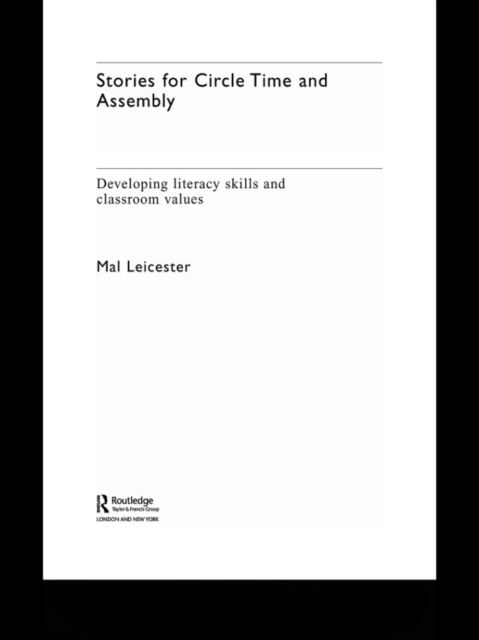 Stories For Circle Time and Assembly : Developing Literacy Skills and Classroom Values, PDF eBook