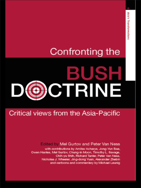 Confronting the Bush Doctrine : Critical Views from the Asia-Pacific, EPUB eBook