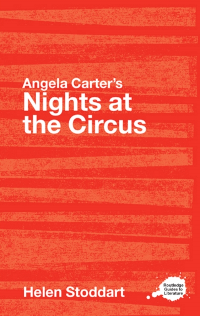 Angela Carter's Nights at the Circus : A Routledge Study Guide, EPUB eBook