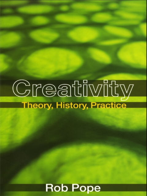 Creativity : Theory, History, Practice, EPUB eBook