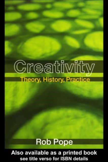 Creativity : Theory, History, Practice, PDF eBook