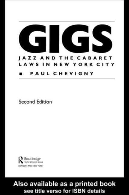 Gigs : Jazz and the Cabaret Laws in New York City, PDF eBook