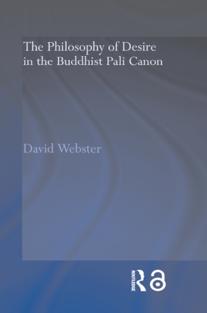 The Philosophy of Desire in the Buddhist Pali Canon, EPUB eBook