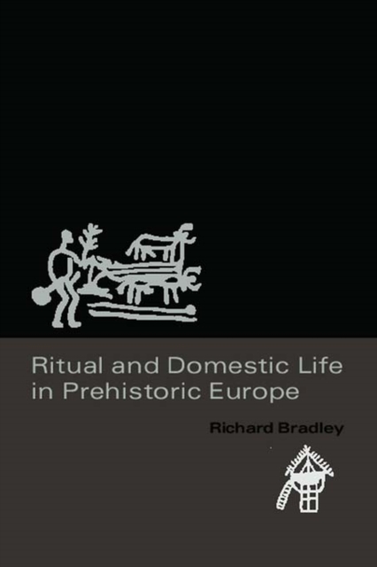 Ritual and Domestic Life in Prehistoric Europe, EPUB eBook
