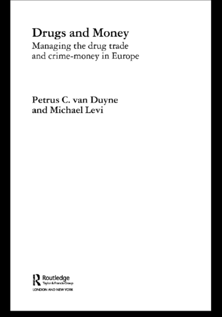 Drugs and Money : Managing the Drug Trade and Crime Money in Europe, EPUB eBook