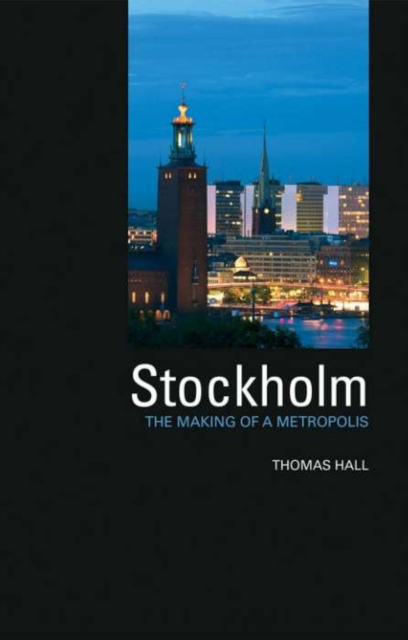 Stockholm : The Making of a Metropolis, PDF eBook