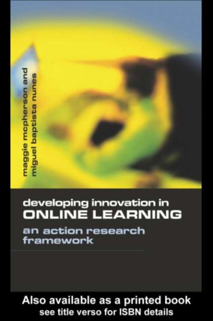 Developing Innovation in Online Learning : An Action Research Framework, PDF eBook