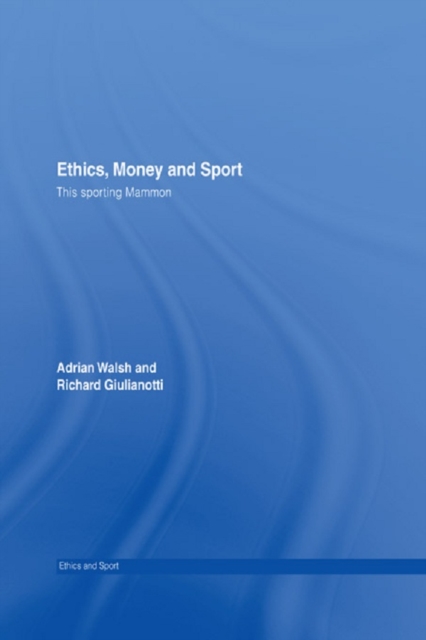 Ethics, Money and Sport : This Sporting Mammon, PDF eBook