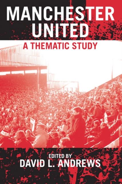 Manchester United : A Thematic Study, EPUB eBook