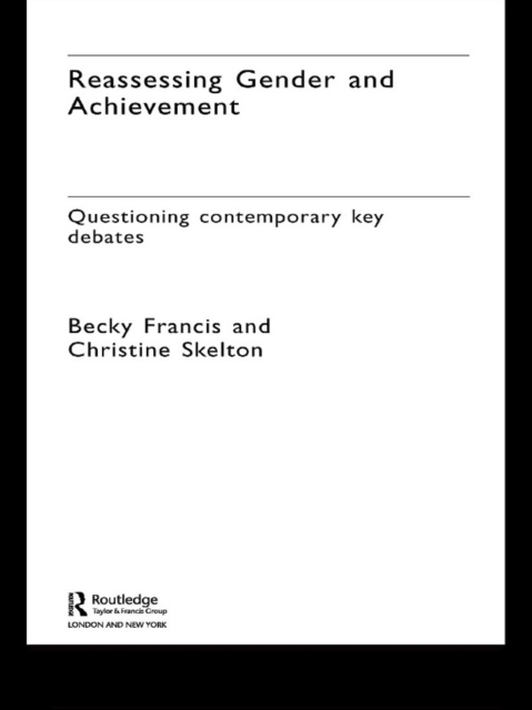 Reassessing Gender and Achievement : Questioning Contemporary Key Debates, EPUB eBook