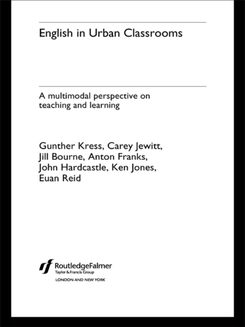 English in Urban Classrooms : A Multimodal Perspective on Teaching and Learning, EPUB eBook