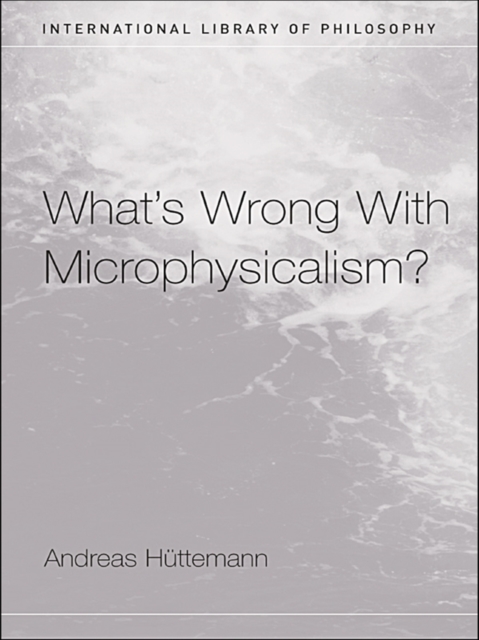 What's Wrong With Microphysicalism?, EPUB eBook