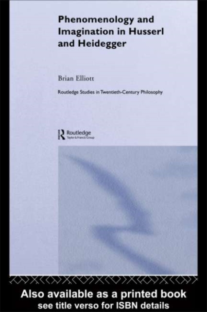Phenomenology and Imagination in Husserl and Heidegger, PDF eBook