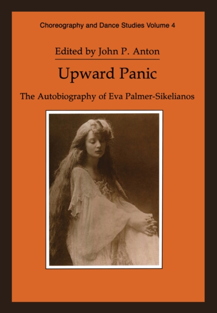 Upward Panic : The Autobiography of Eva Palmer-Sikelianos, EPUB eBook