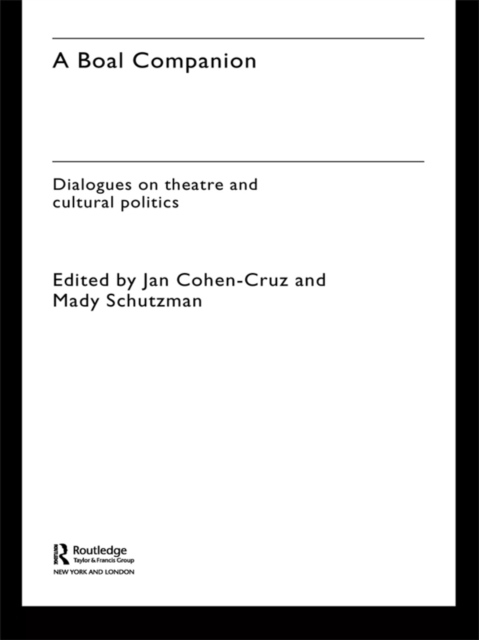 A Boal Companion : Dialogues on Theatre and Cultural Politics, EPUB eBook