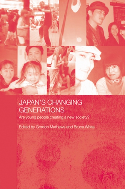 Japan's Changing Generations : Are Young People Creating a New Society?, EPUB eBook