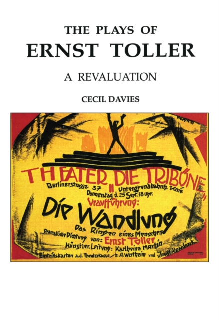 The Plays of Ernst Toller : A Revaluation, PDF eBook