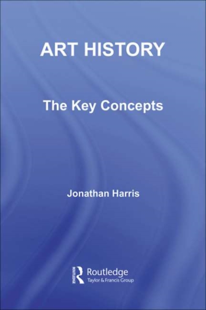 Art History: The Key Concepts, PDF eBook