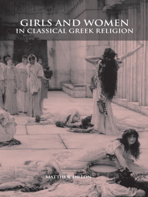 Girls and Women in Classical Greek Religion, EPUB eBook