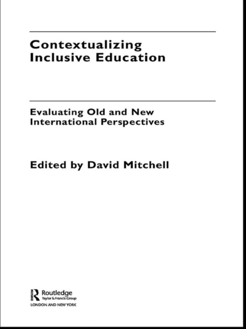 Contextualizing Inclusive Education : Evaluating Old and New International Paradigms, PDF eBook