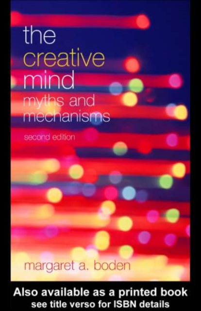 The Creative Mind : Myths and Mechanisms, PDF eBook