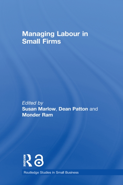 Managing Labour in Small Firms, PDF eBook