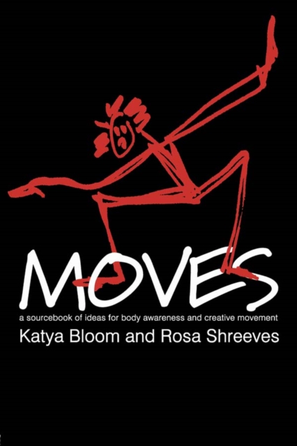Moves : A Sourcebook of Ideas for Body Awareness and Creative Movement, EPUB eBook