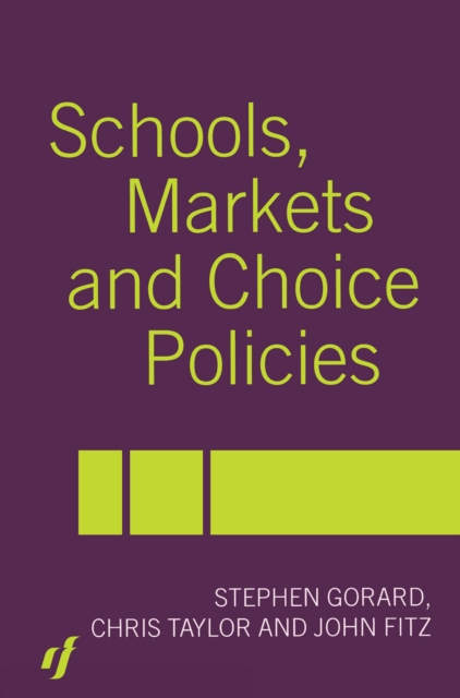 Schools, Markets and Choice Policies, PDF eBook