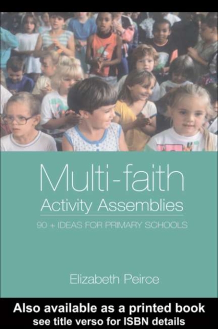 Multi-Faith Activity Assemblies : 90+ Ideas for Primary Schools, PDF eBook