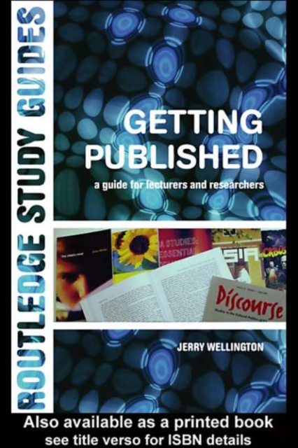 Getting Published : A Guide for Lecturers and Researchers, PDF eBook