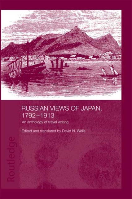 Russian Views of Japan, 1792-1913 : An Anthology of Travel Writing, EPUB eBook