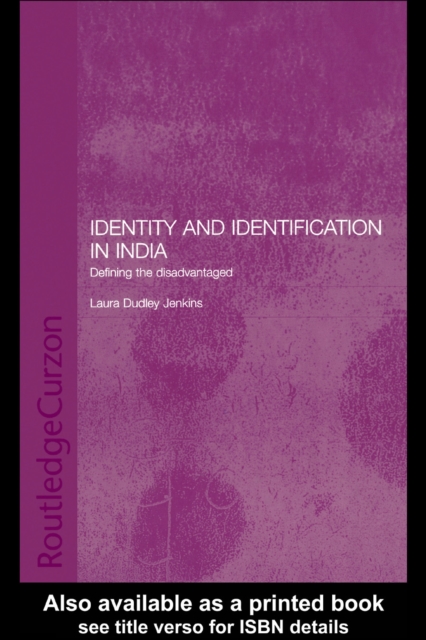 Identity and Identification in India : Defining the Disadvantaged, PDF eBook