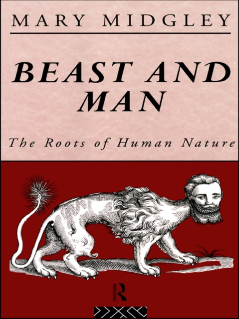 Beast and Man : The Roots of Human Nature, EPUB eBook