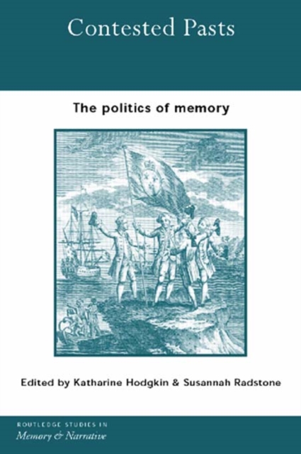 Contested Pasts : The Politics of Memory, EPUB eBook