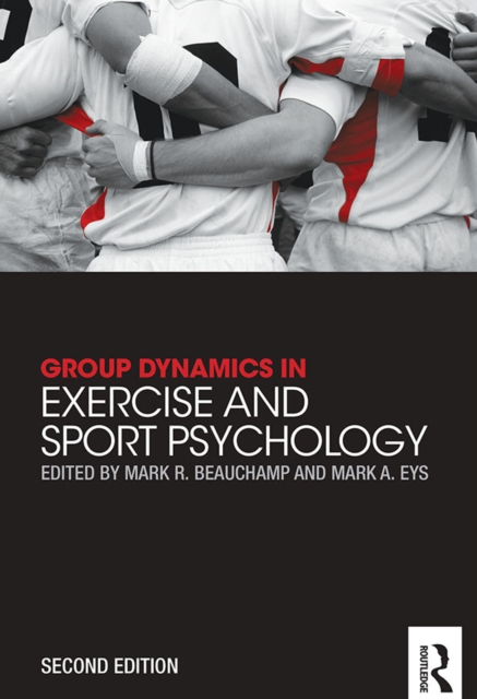 Group Dynamics in Exercise and Sport Psychology, EPUB eBook