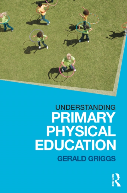 Understanding Primary Physical Education, PDF eBook