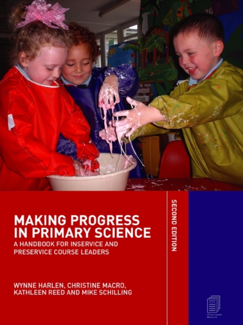 Making Progress in Primary Science : A Handbook for Professional Development and Preservice Course Leaders, EPUB eBook