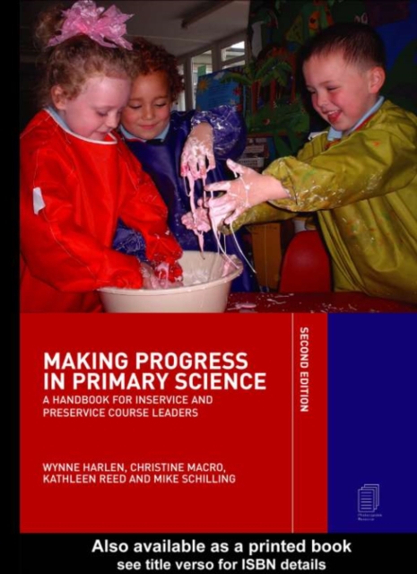 Making Progress in Primary Science : A Handbook for Professional Development and Preservice Course Leaders, PDF eBook