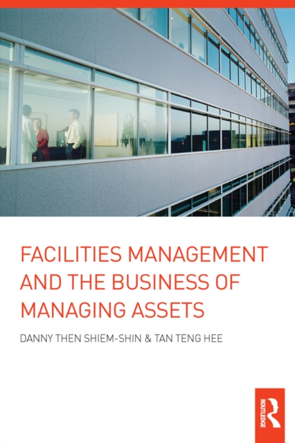 Facilities Management and the Business of Managing Assets, EPUB eBook
