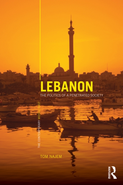 Lebanon : The Politics of a Penetrated Society, EPUB eBook
