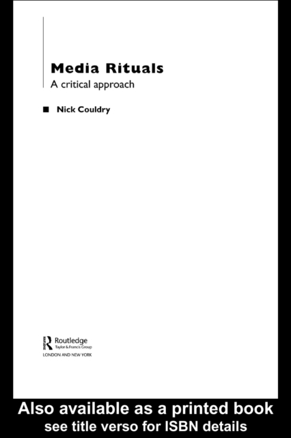 Media Rituals : A Critical Approach, EPUB eBook