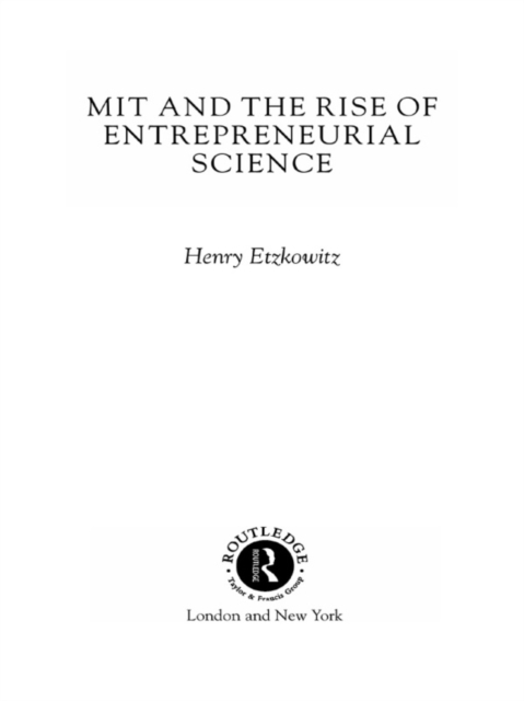 MIT and the Rise of Entrepreneurial Science, EPUB eBook