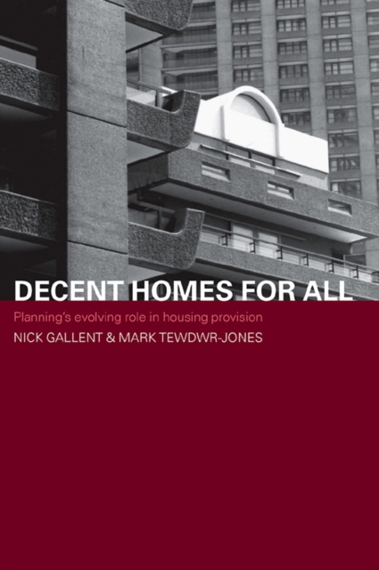 Decent Homes for All : Planning's Evolving Role in Housing Provision, EPUB eBook